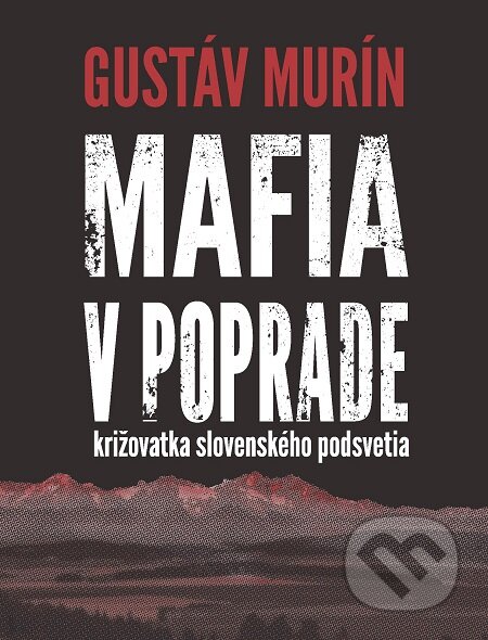 Mafia v Poprade - Gustáv Murín, Dixit, 2020