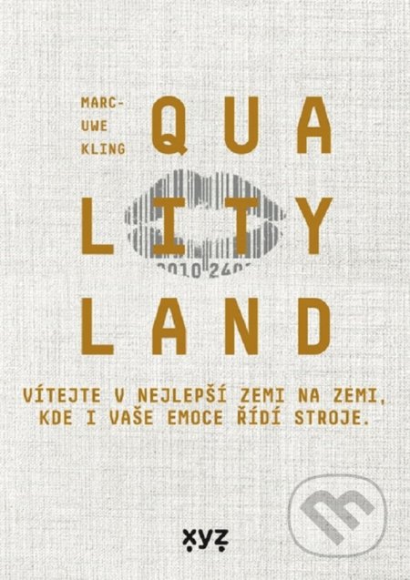 QualityLand (český jazyk) - Marc-Uwe Kling, XYZ, 2021