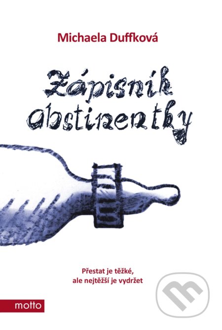 Zápisník abstinentky - Michaela Duffková, Jindra Applová (ilustrátor), Motto, 2021
