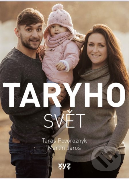 Taryho svět - Taras Povoroznyk, Martin Jaroš, Tomáš Eder (ilustrátor), Nikol Straková (ilustrátor), XYZ, 2021