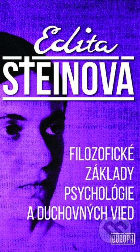 Filozofické základy psychológie a duchovných vied - Edita Steinová, Európa, 2020
