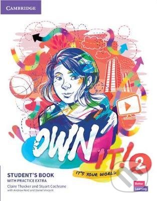 Own it! 2: Student&#039;s Book with Practice Extra - Claire Thacker, Cambridge University Press, 2020