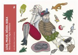 Levá, pravá, dědek, bába - Alena Šotolová - kniha z kategorie Pohádky