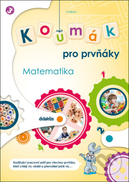 Koumák pro prvňáky - Matematika - Gabriela Jedličková, Svatava Kubeczková, Ivana Tlusťáková, Didaktis, 2020