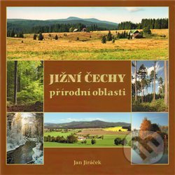 Jižní Čechy - přírodní oblasti - Jiří Jiráček, Sdružené lesy Ledenice a Borov, 2010