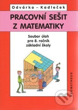 Kniha: Pracovní sešit z matematiky (Jiří Kadleček a Oldřich Odvárko). Spoločnosť Prometheus, 2020