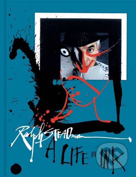 A Life in Ink - Ralph Steadman, Chronicle Books, 2020