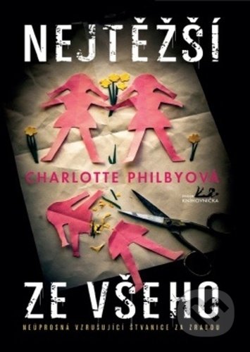 Nejtěžší ze všeho - Charlotte Philby - kniha z kategorie Thrillery