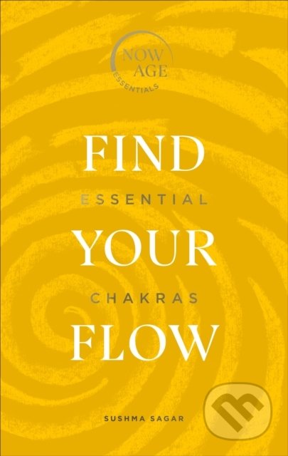 Find Your Flow (Essential Chakras) - Sushma Sagar - kniha z kategorie Ezoterika
