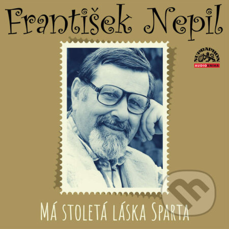 Má stoletá láska Sparta - František Nepil, Supraphon, 2020