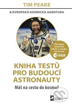 Kniha testů pro budoucí astronauty - Tim Peake, MatfyzPress, 2020