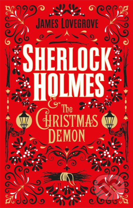 Sherlock Holmes and the Christmas Demon - James Lovegrove, Titan Books, 2020