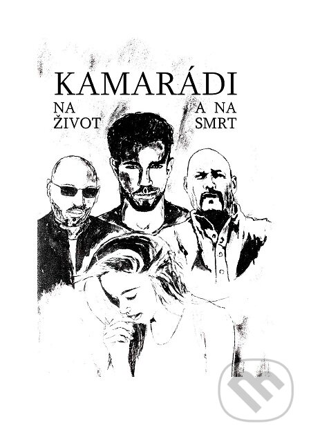 E-kniha: Kamarádi na život a na smrt (Ladislav Boldi)