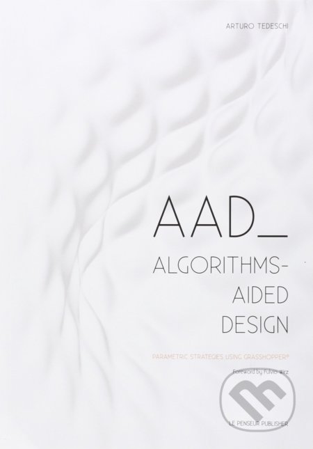 AAD Algorithms-Aided Design - Arturo Tedeschi, Le Penseur, 2014