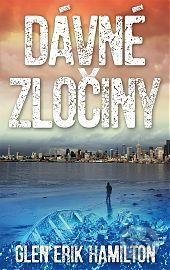 Dávné zločiny - Erik Glen Hamilton - kniha z kategorie Detektivky