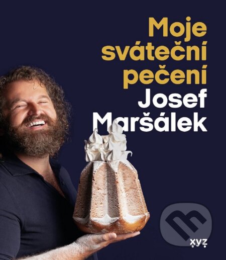 Moje sváteční pečení - Josef Maršálek, XYZ, 2020