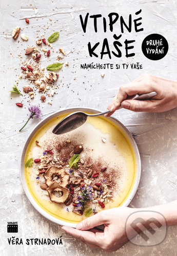 Vtipné kaše (Namíchejte si ty vaše) - Věra Strnadová - kniha z kategorie Kuchařky