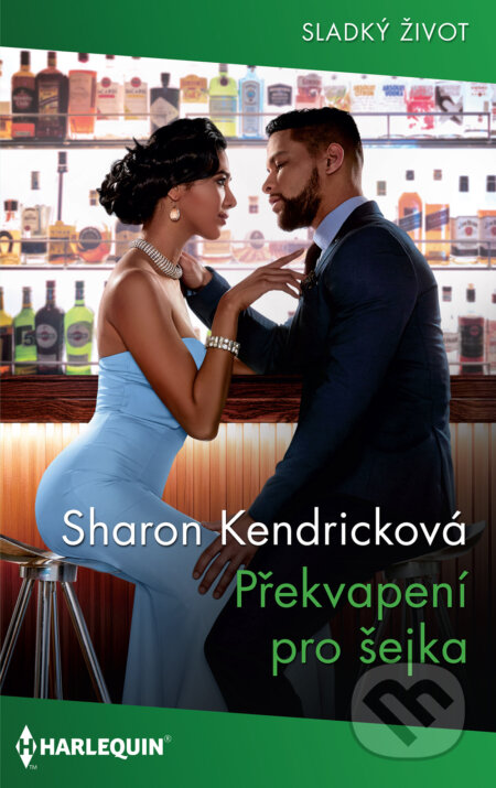 Překvapení pro šejka - Sharon Kendrick, HarperCollins, 2020