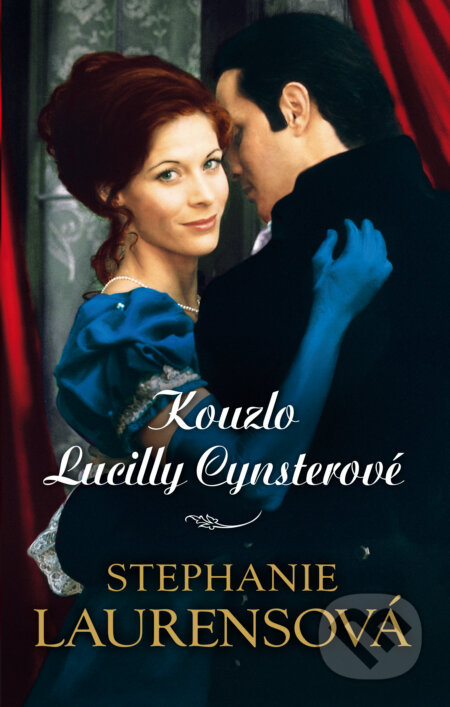 Kouzlo Lucilly Cynsterové - Stephanie Laurens, HarperCollins, 2017