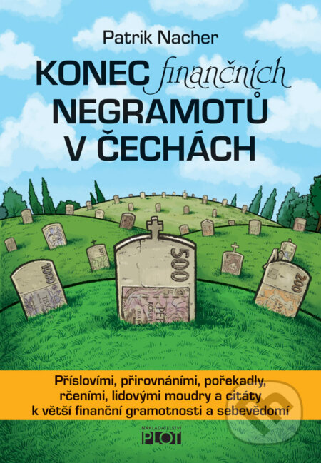 Konec finančních negramotů v Čechách - Patrik Nacher, Plot, 2015