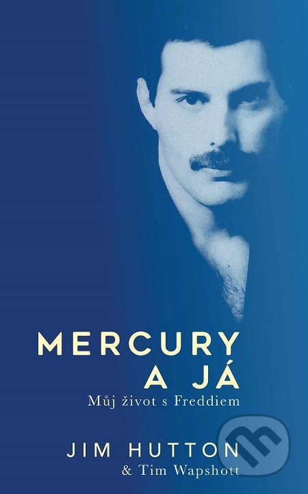 Mercury a já - Jim Hutton, Tim Wapshott, Slovart CZ, 2020