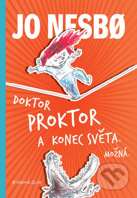Doktor Proktor a konec světa. Možná... - Jo Nesbo, Per Dybvig (ilustrátor), Kniha Zlín, 2021