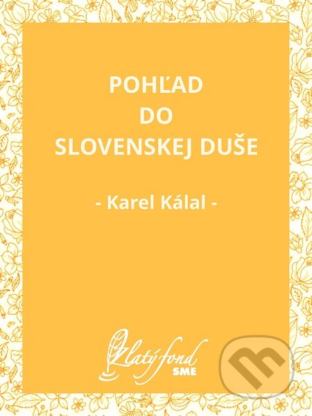 Pohľad do slovenskej duše - Karel Kálal, Petit Press