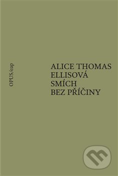 Smích bez příčiny - Alice Thomas Ellisová - kniha z kategorie Beletrie