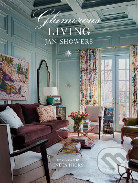 Glamorous Living - Jan Showers, Harry Abrams, 2020