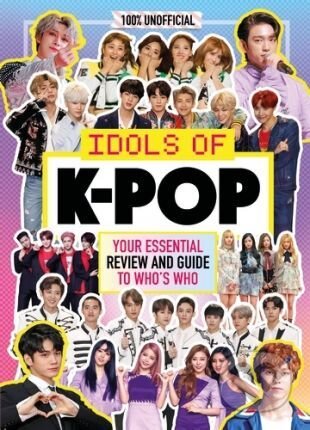 K-Pop: Idols of K-Pop - Malcolm MacKenzie, Egmont Books, 2019