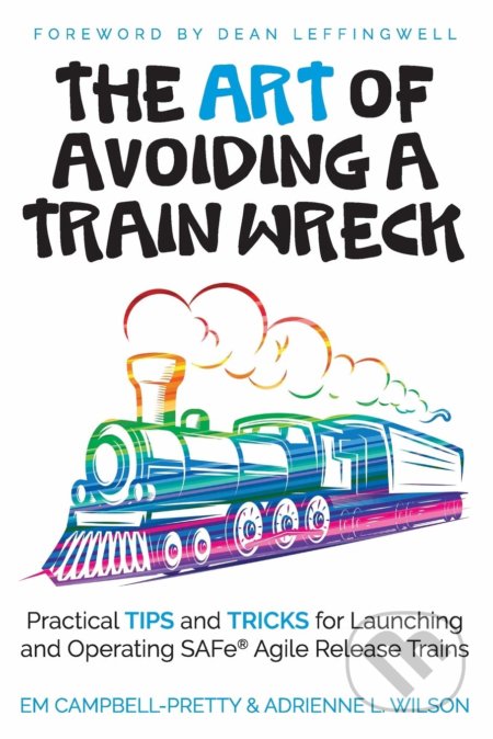 The ART of Avoiding a Train Wreck - Em Campbell-Pretty, Adrienne L. Wilson, Independently, 2019