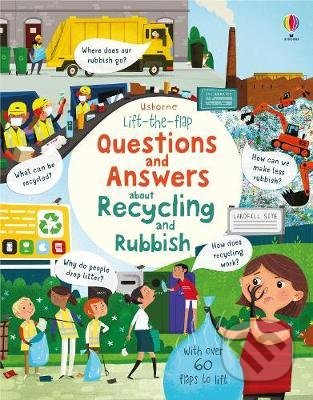 Questions and Answers about Recycling and Rubbish - Katie Daynes, Peter Donnelly (ilustrator), Usborne, 2020