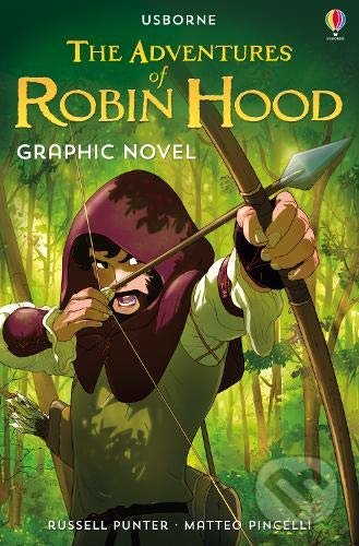 The Adventures of Robin Hood - Russell Punter, Matteo Pincelli (ilustrátor), Usborne, 2020
