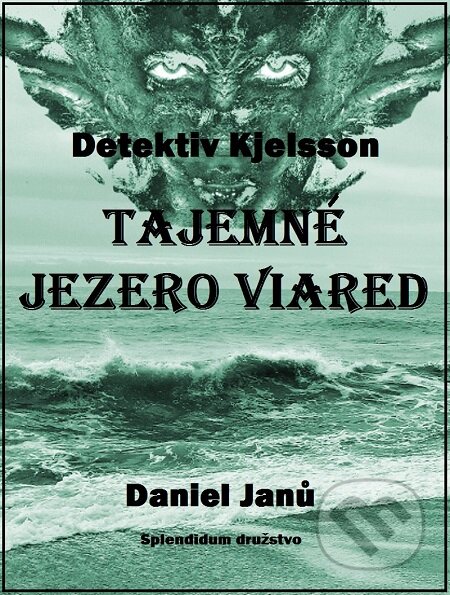 Tajemné jezero Viared - Daniel Janů, Splendidum družstvo