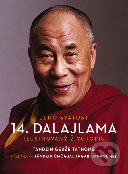 Jeho Svatost 14. dalajlama - Tändzin Gedže Täthong, Slovart CZ, 2020