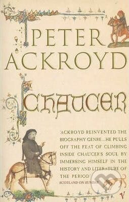 Chaucer : Brief Lives - Peter Ackroyd, Vintage, 2005