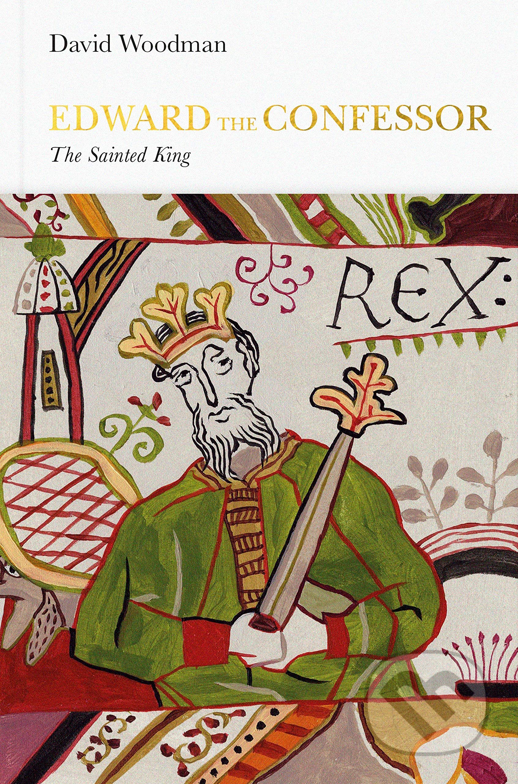 Edward the Confessor (The Sainted King) - David Woodman - kniha z kategorie Historie