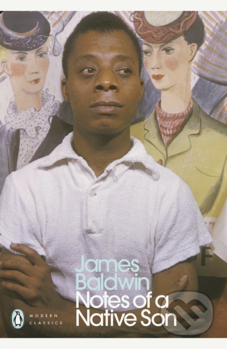 Notes of a Native son - James Baldwin, Penguin Books, 2018