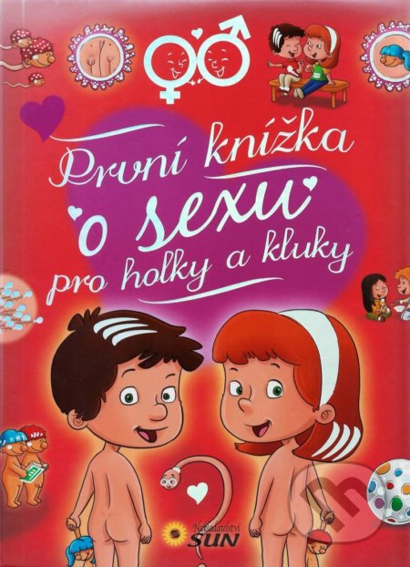 První knížka o sexu pro holky a kluky - Arturo Martín, SUN, 2020