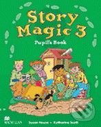 Story Magic 3 - Pupil&#039;s Book - Susan House, Katharine Scott, MacMillan