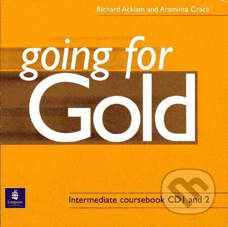 Going for Gold - Intermediate - Richard Acklam, Araminta Crace, Pearson, Longman, 2003