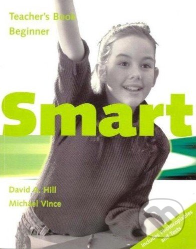 Smart - Beginner - Teacher&#039;s Book - Michael Vince, David A. Hill, MacMillan