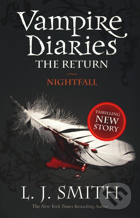 The Vampire Diaries: The Return - Nightfall - L.J. Smith, Hodder Children&#039;s Books, 2010