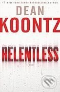 Relentless - Dean Koontz, HarperCollins, 2010