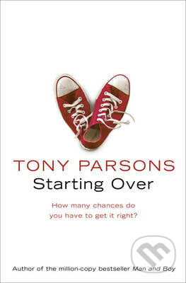 Starting Over - Tony Parsons, HarperCollins, 2009
