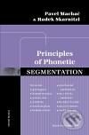 Principles of Phonetic Segmentation - Pavel Machač, Radek Skarnitzl, Epocha, 2010