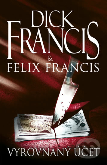 Vyrovnaný účet - Dick Francis, Felix Francis, Knižní klub, 2010
