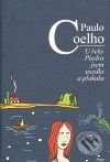 U řeky Piedra jsem usedla a plakala - Paulo Coelho, 2010