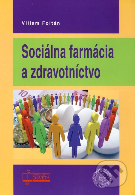 Sociálna farmácia a zdravotníctvo - Viliam Foltán, Osveta, 2010