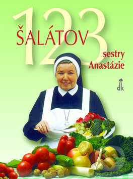 123 šalátov sestry Anastázie - Anastázia Pustelniková, Dobrá kniha, 2010